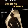 Deon Meyer - Jusqu'au dernier