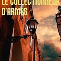 Le collectionneur d'armes