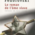 "Le roman de l'âme slave" de Vladimir FEDOROVSKI