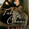 Take a chance d'Abbi Glines le 25 février 2014 aux Etats Unis