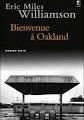 Bienvenue à Oakland (2009)- de Eric Miles Williamson