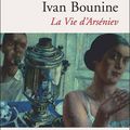" La Vie d'Arséniev " Ivan Bounine 