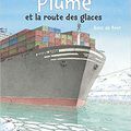 Plume et la route des glaces, de Hans de Beer,chez NordSud ***