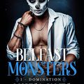 Belfast Monsters #1 - Domination, Monica James
