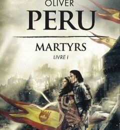 Martyrs, tome 1 de Olivier Peru