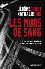 Les murs de sang de Jérôme Camut & Nathalie Hug