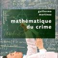 "Mathématique du crime" de Guillermo Martinez, pp. 260 - Ed. Robert Laffont - 2008.