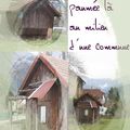 ..une cabane...