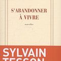 S'abandonner à vivre