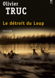 Le détroit du Loup de Olivier Truc