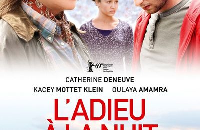 "L'Adieu à la Nuit" d'André Téchiné : les nouveaux monstres