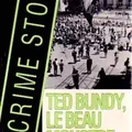 Ted Bundy, le beau monstre