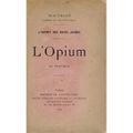 Albert de Pouvourville, dit Matgioï, L'Esprit des races jaunes - L'Opium, sa pratique. Paris, Edition de l'Initiation, 1902.