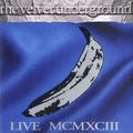 Réécoutons les classiques du Rock : "Live MCMXCIII" du Velvet Underground (1993)