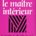 Demeurer à l'écoute du maître intérieur 