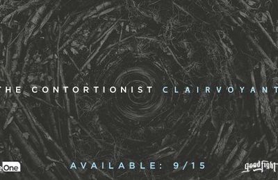 THE CONTORTIONIST "Clairvoyant" (French Review) - Official Videos "Reimagined"/ "Absolve"/"Return to Earth" / 