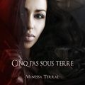 Terral,Vanessa - Cinq pas sous terre