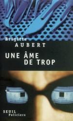 Une âme de trop Brigitte Aubert