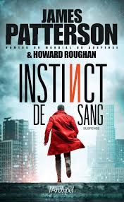 Instinct de sang - James Patterson & Howard Roughan