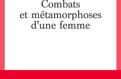LIVRE : Combats et Métamorphoses d'une femme d'Edouard Louis - 2021