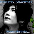 Happy Birthday Dear GACKT...