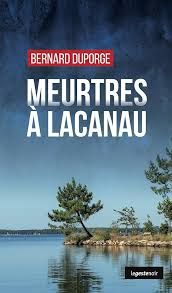 Meurtres à Lacanau de Bernard Duporge