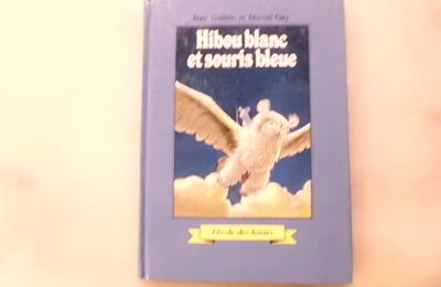 Hibou blanc et souris bleue , Jean Joubert, l'école des loisirs 1978