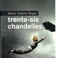 TRENTE-SIX CHANDELLES