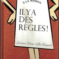 A la maison il y a des règles !