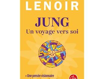 JUNG, UN VOYAGE VERS SOI, de Frédéric Lenoir