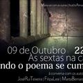 Quando o poema se cumpre: 9 de outubro, às Sextas na cave, noite de poesia, 22h30