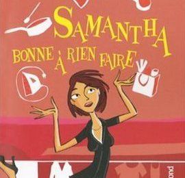 Samantha, bonne à rien faire