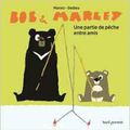 Bob et Marley, une partie de pêche entre amis, de  Frédéric Marais, chez Seuil Jeunesse **