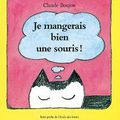 La petite histoire du soir : Je mangerais bien une souris de Claude Boujon