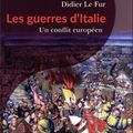 Didier Le Fur : « Les guerres d'Italie voulues par la France ont surtout provoqué de grandes souffrances »
