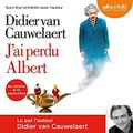 van Cauwelaert,Didier - J'ai perdu Albert lu par l'auteur