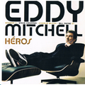 Eddy Mitchell et ses "héros"