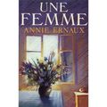 "Une femme" de Annie Ernaux * * * * (Ed. France Loisirs ; 