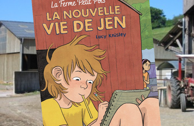 La ferme petit pois, tome 1 : la nouvelle vie de Jen, de Lucy Knisley