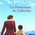 LE PENSIONNAT DE CATHERINE - FLORENCE ROCHE : SORTIE EN LIBRAIRIE LE JEUDI 3 OCTOBRE !