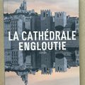 La cathédrale engloutie, roman de Jean Contrucci