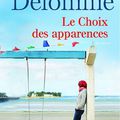 LE CHOIX DES APPARENCES - MARTINE DELOMME - EN LIBRAIRIE CE JEUDI 23 JANVIER 2020 ! 