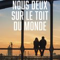 Nous deux sur le toit du monde de Adèle Ninay