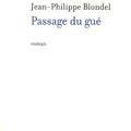 Le passage du Gué de Jean-Philippe Blondel