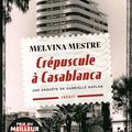 Crépuscule à Casablanca, polar historique de Melvina Mestre