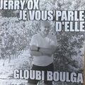 JERRY OX - " GLOUBI BOULGA"  - 2022