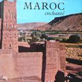 Maroc enchanté - François Garrigue - Arthaud, 1964