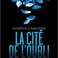 La cité de l'oubli, de Sharon Cameron