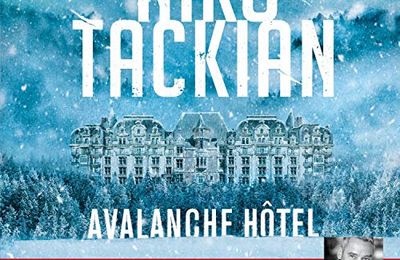 Avalanche Hôtel, de Niko Tackian