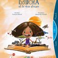 "Isadora et le rêve africain" Narration François Morel Illustrations Alexandre Gimbel aux Éditions La Poule qui Pond